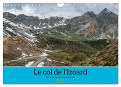 Le col de l'Izoard sur la route des Grandes Alpes (Calendrier mural 2025 DIN A4 vertical), CALVENDO calendrier mensuel - Gaymard, Alain