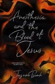 Anesthesia and the Blood of Jesus (eBook, ePUB)