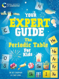 Your Expert Guide: The Periodic Table for Kids - Chapman, Kit