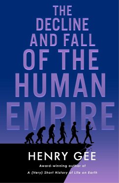 The Decline and Fall of the Human Empire - Gee, Henry