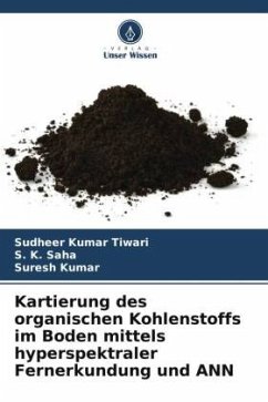 Kartierung des organischen Kohlenstoffs im Boden mittels hyperspektraler Fernerkundung und ANN - Tiwari, Sudheer Kumar;Saha, S. K.;Kumar, Suresh