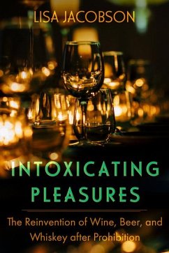 Intoxicating Pleasures - Jacobson, Lisa Sheryl