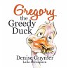 Gregory The Greedy Duck - Bild 1