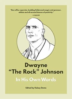 Dwayne the Rock Johnson: In His Own Words