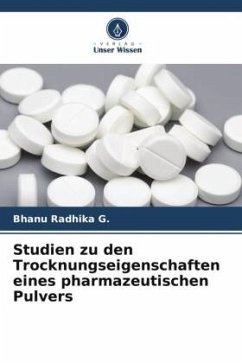 Studien zu den Trocknungseigenschaften eines pharmazeutischen Pulvers - G., Bhanu Radhika