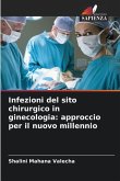 Infezioni del sito chirurgico in ginecologia: approccio per il nuovo millennio