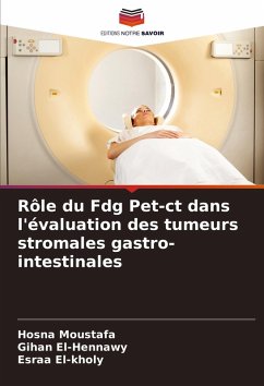 Rôle du Fdg Pet-ct dans l'évaluation des tumeurs stromales gastro-intestinales Cover Rôle du Fdg Pet-ct dans l'évaluation des tumeurs stromales gastro-intestinales