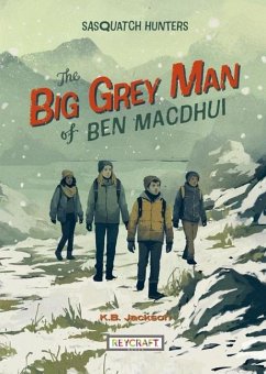 The Big Grey Man of Ben Macdhui (Sasquatch Hunters Book 3) - Jackson, K.