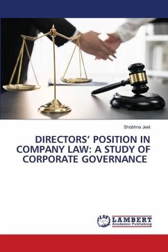 DIRECTORS¿ POSITION IN COMPANY LAW: A STUDY OF CORPORATE GOVERNANCE - Jeet, Shobhna