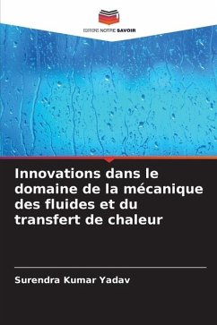 Innovations dans le domaine de la mécanique des fluides et du transfert de chaleur - Yadav, Surendra Kumar