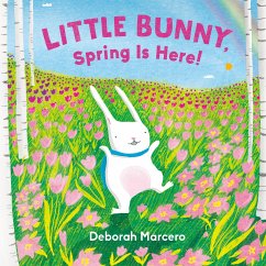 Little Bunny, Spring Is Here! - Marcero, Deborah