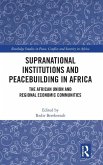 Supranational Institutions and Peacebuilding in Africa