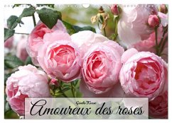 Amoureux des roses (Calendrier mural 2025 DIN A3 vertical), CALVENDO calendrier mensuel - Kruse, Gisela