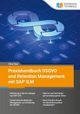 Praxishandbuch DSGVO und Retention Management mit SAP ILM (eBook, ePUB)