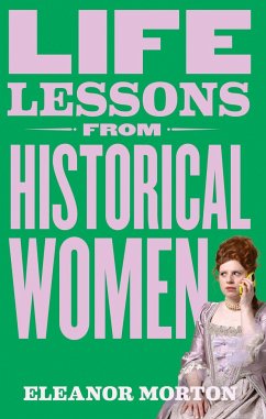 Cover Life Lessons from Historical Women