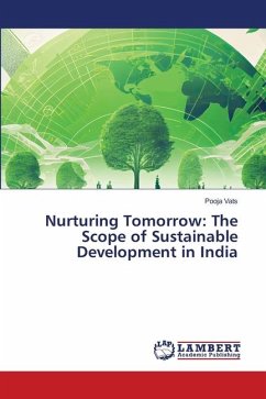 Nurturing Tomorrow: The Scope of Sustainable Development in India - Vats, Pooja