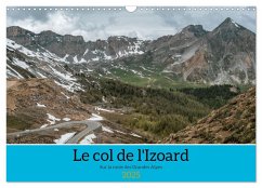 Le col de l'Izoard sur la route des Grandes Alpes (Calendrier mural 2025 DIN A3 vertical), CALVENDO calendrier mensuel