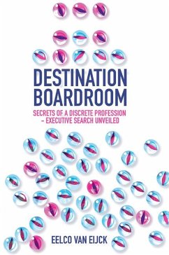 Destination Boardroom - van Eijck, Eelco (Erasmus Governance Institute, The Netherlands)