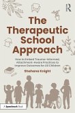 The Therapeutic School Approach