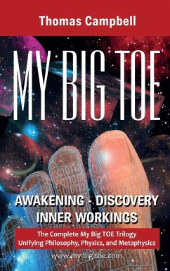 My Big TOE Awakening Discovery Inner Workings - Campbell, Thomas