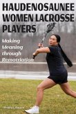 Haudenosaunee Women Lacrosse Players Haudenosaunee Women Lacrosse Players