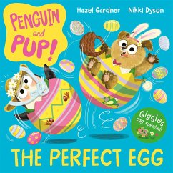 Penguin and Pup: The Perfect Egg - Gardner, Hazel