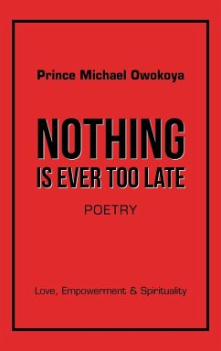 Nothing Is Ever Too Late - Owokoya, Prince Michael