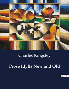 Prose Idylls New and Old - Kingsley, Charles