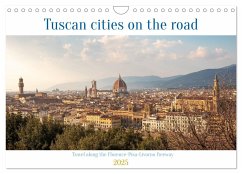 Tuscan cities on the road - Travel along the Florence-Pisa-Livorno freeway (Wall Calendar 2025 DIN A4 landscape), CALVENDO 12 Month Wall Calendar