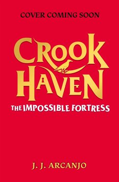 Crookhaven: The Impossible Fortress - Arcanjo, J. J.