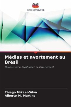 Médias et avortement au Brésil - Mikael-Silva, Thiago;M. Martins, Alberto