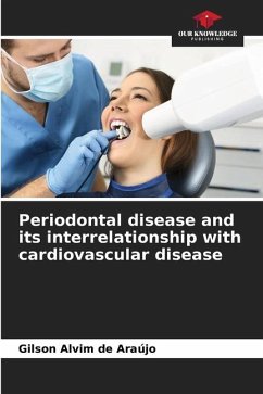 Periodontal disease and its interrelationship with cardiovascular disease - Alvim de Araújo, Gilson