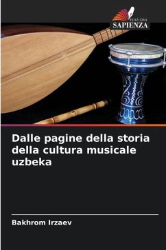 Dalle pagine della storia della cultura musicale uzbeka - Irzaev, Bakhrom