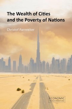 The Wealth of Cities and the Poverty of Nations (eBook, PDF) - Parnreiter, Christof