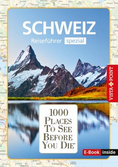 1000 Places To See Before You Die Schweiz (eBook, ePUB) - Habitz, Gunnar