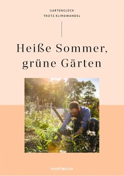 Heiße Sommer, grüne Gärten (eBook, ePUB)