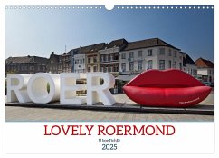 LOVELY ROERMOND (Wall Calendar 2025 DIN A3 landscape), CALVENDO 12 Month Wall Calendar