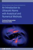 An Introduction to Ultracold Atoms with Analytical and Numerical Methods