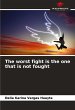 The worst fight is the one that is not... - Bild 1