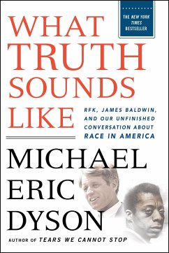 What Truth Sounds Like - Dyson, Michael Eric