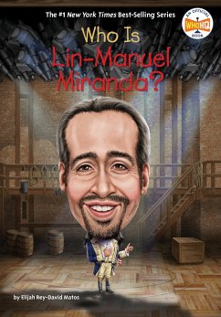 Who Is Lin-Manuel Miranda? - Matos, Elijah Rey-David; Who Hq