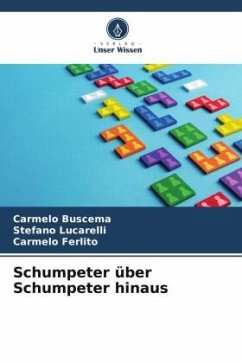 Schumpeter über Schumpeter hinaus - Buscema, Carmelo;Lucarelli, Stefano;Ferlito, Carmelo
