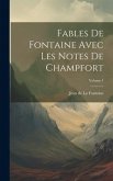 Fables De Fontaine Avec Les Notes De Champfort; Volume 1