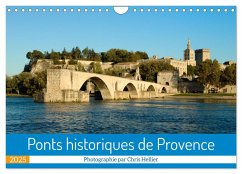 Ponts historiques de Provence (Calendrier mural 2025 DIN A4 vertical), CALVENDO calendrier mensuel - Hellier © Photos Copyright, Chris