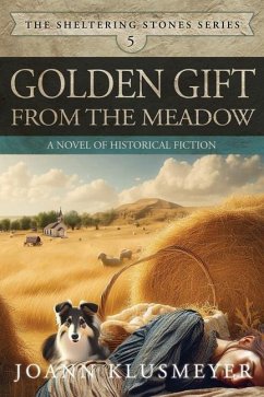 Golden Gift from the Meadow - Klusmeyer, Joann