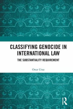 Classifying Genocide in International Law - Uraz, Onur