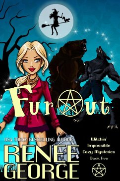 FurOut (Witchin' Impossible Cozy Mysteries, #5) (eBook, ePUB) - George, Renee