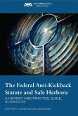 The Federal Anti-Kickback Statute and Safe Harbors, Second Edition (eBook, ePUB)