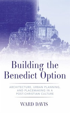 Building the Benedict Option (eBook, ePUB)