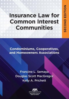 Insurance Law for Common Interest Communities (eBook, ePUB) - MacGregor, Douglas Scott; Semaya, Francine L.; Prichett, Kelly